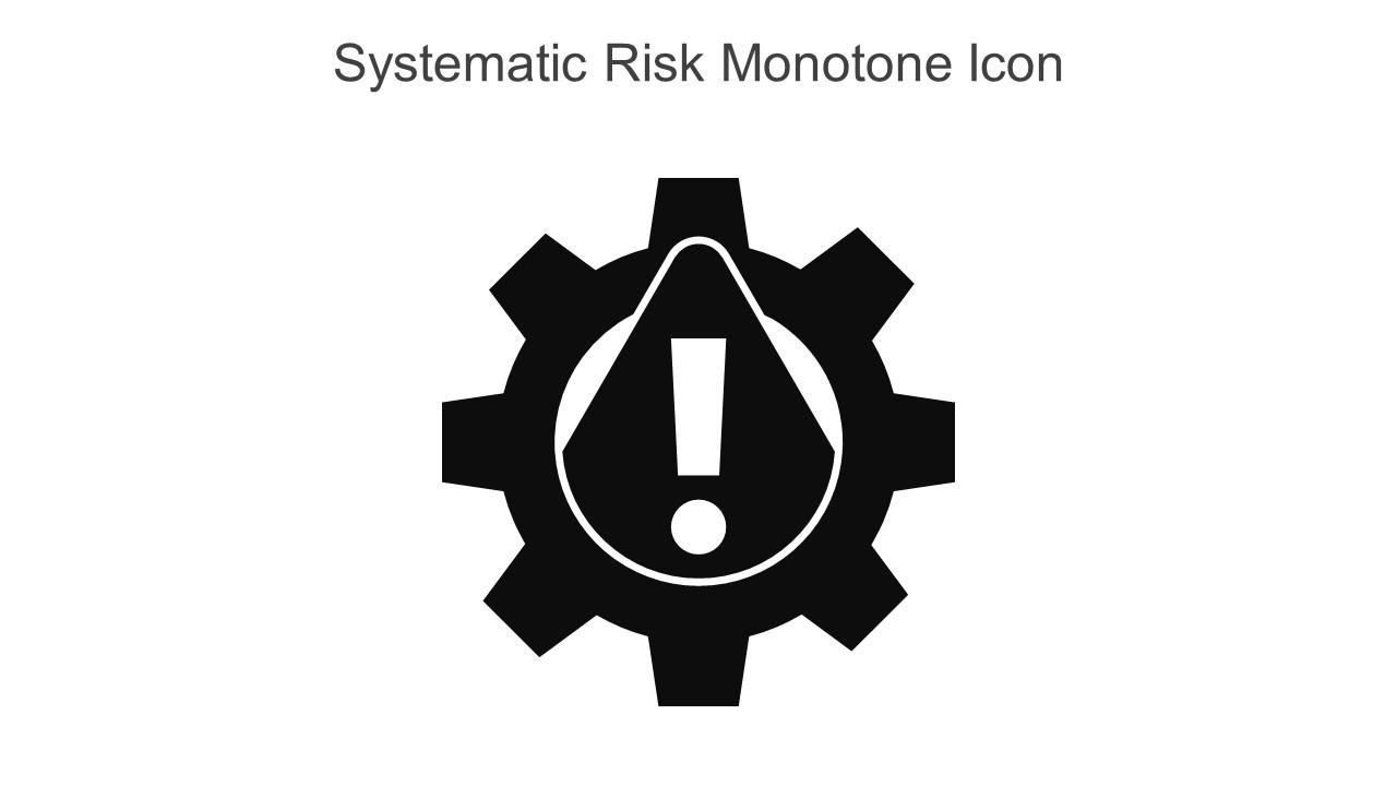 Systematic Risk Monotone Icon In Powerpoint Pptx Png And Editable Eps Format Slide01