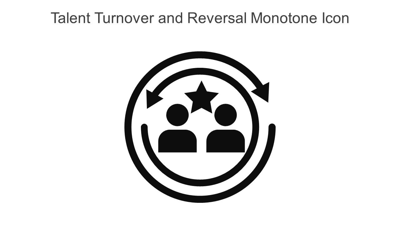 Talent Turnover And Reversal Monotone Icon In Powerpoint Pptx Png And ...