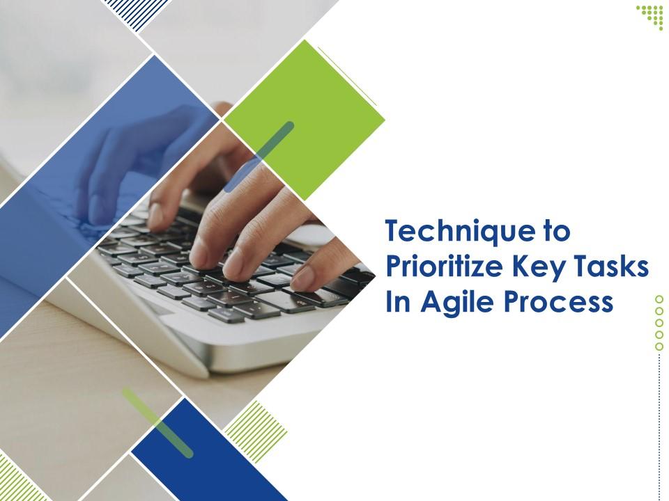 Technique To Prioritize Key Tasks In Agile Process Powerpoint Presentation Slides Slide01