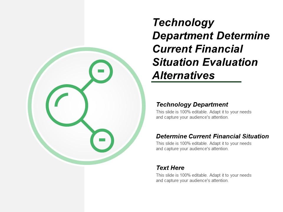 technology_department_determine_current_financial_situation_evaluation_alternatives_Slide01