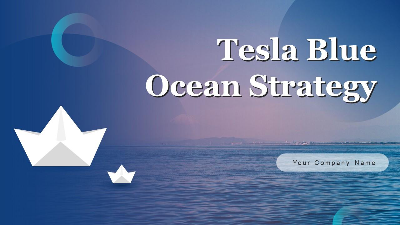 Tesla Blue Ocean Strategy Powerpoint Presentation Slides Strategy CD V
