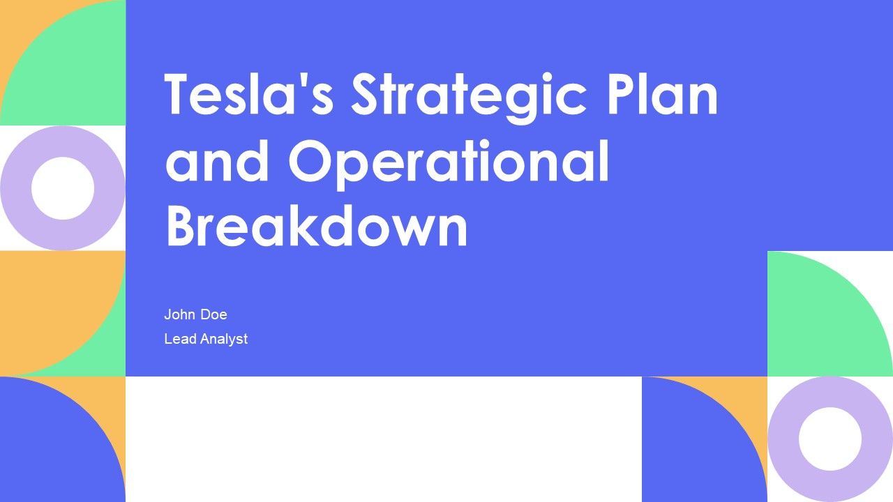 Tesla Strategy Direction Teslas Strategic Plan And Operational Breakdown PPT Graphics AT
