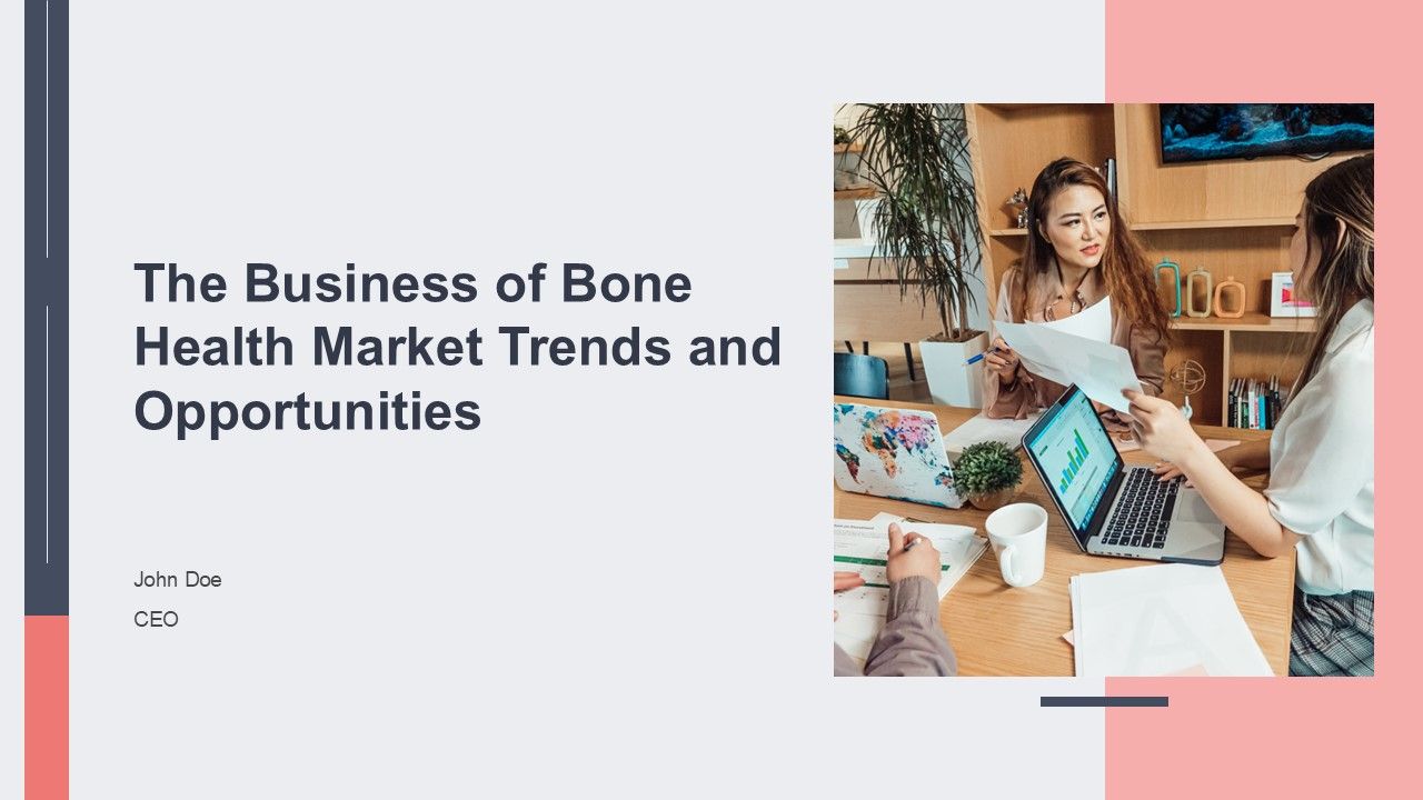 The Business Of Bone Health Market Trends And Opportunities PPT Guidelines ACP The Business Of Bone Health Market Trends And Opportunities PPT Guidelines ACP