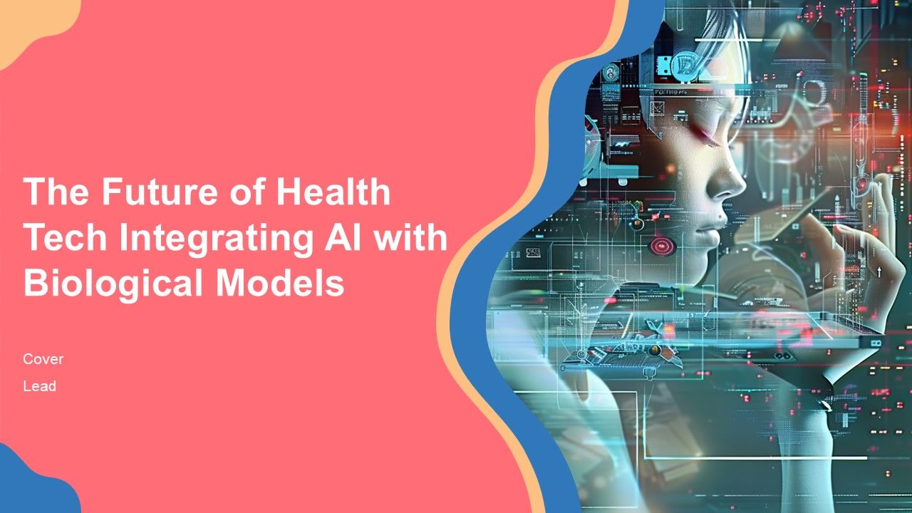 The Future Of Health Tech Integrating AI With Biological Models PPT ...