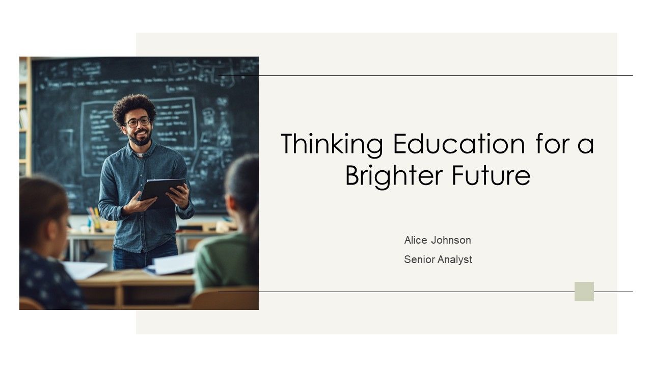 Thinking Education For A Brighter Future PPT Information AT Thinking Education For A Brighter Future PPT Information AT