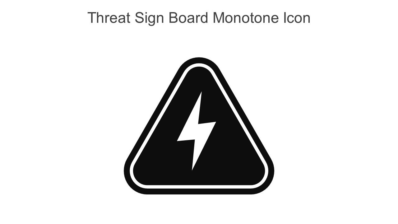 Threat Sign Board Monotone Icon In Powerpoint Pptx Png And Editable Eps Format