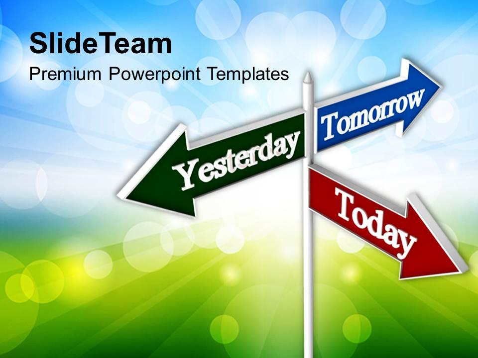 Today tomorrow signpost future powerpoint templates ppt themes and graphics Slide01