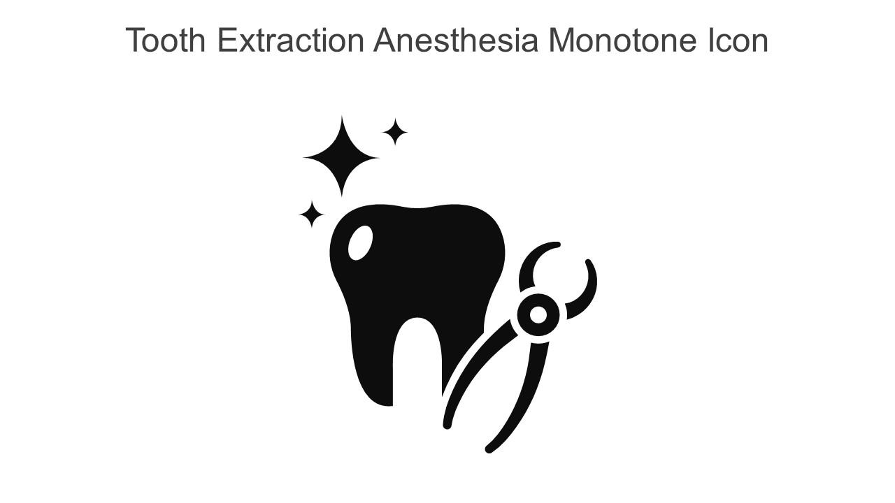 Tooth Extraction Anesthesia Monotone Icon In Powerpoint Pptx Png And ...
