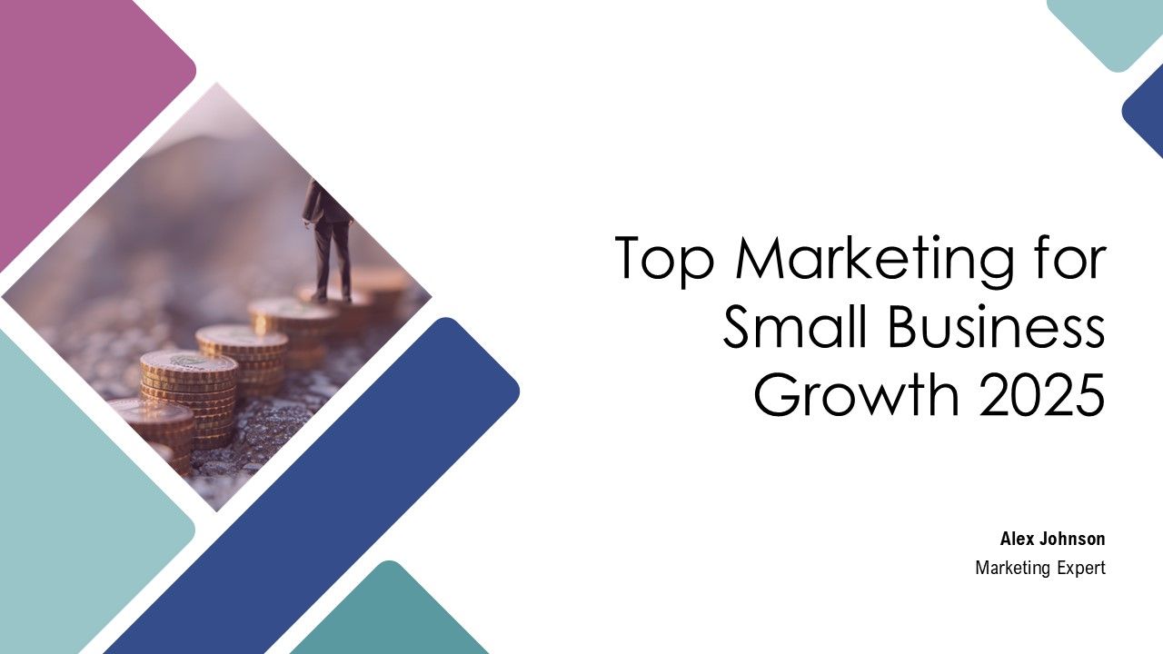 Top Marketing For Small Business Growth 2025 PPT Demonstration AT Top Marketing For Small Business Growth 2025 PPT Demonstration AT