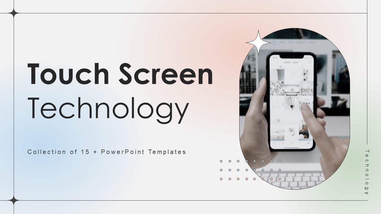 Touch Screen Technology Powerpoint Ppt Template Bundles PPT Slide