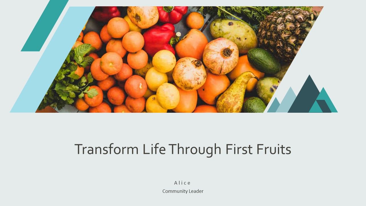 Transform Life Through First Fruits PPT Template AT
