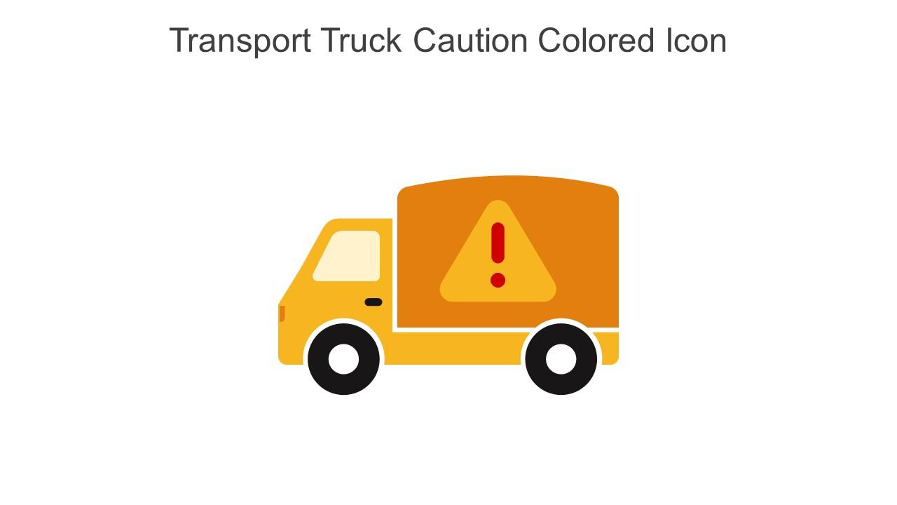 Transport Truck Caution Colored Icon In Powerpoint Pptx Png And ...