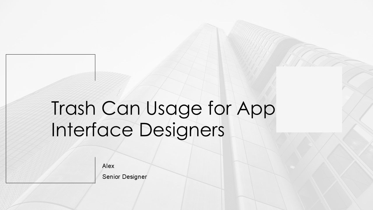 Trash Can Usage For App Interface Designers PPT Outline AT Trash Can Usage For App Interface Designers PPT Outline AT