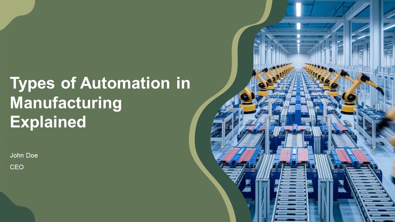 Types Of Automation In Manufacturing Explained PPT Guidelines AT Types Of Automation In Manufacturing Explained PPT Guidelines AT