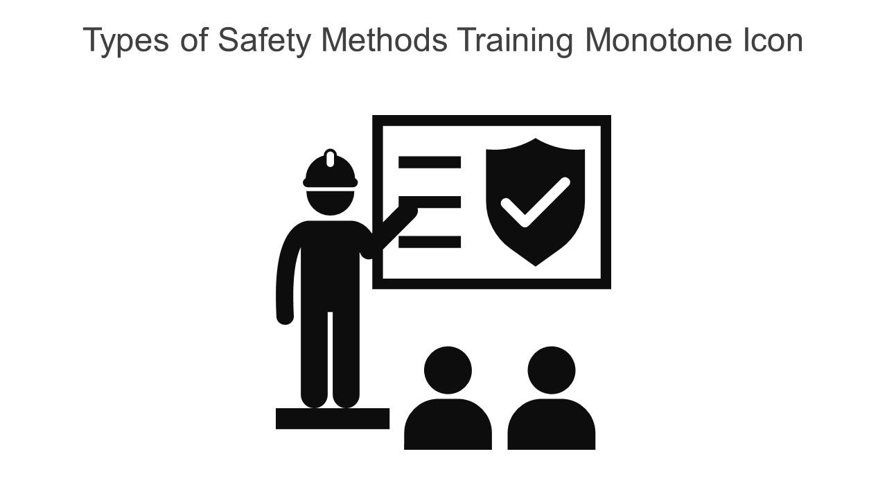Types Of Safety Methods Training Monotone Icon In Powerpoint