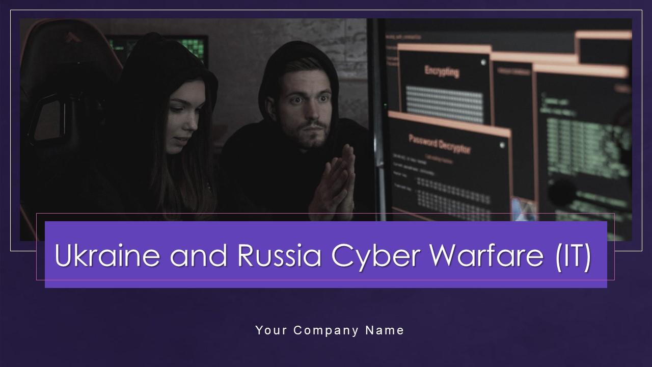 Ukraine and russia cyber warfare it powerpoint presentation slides