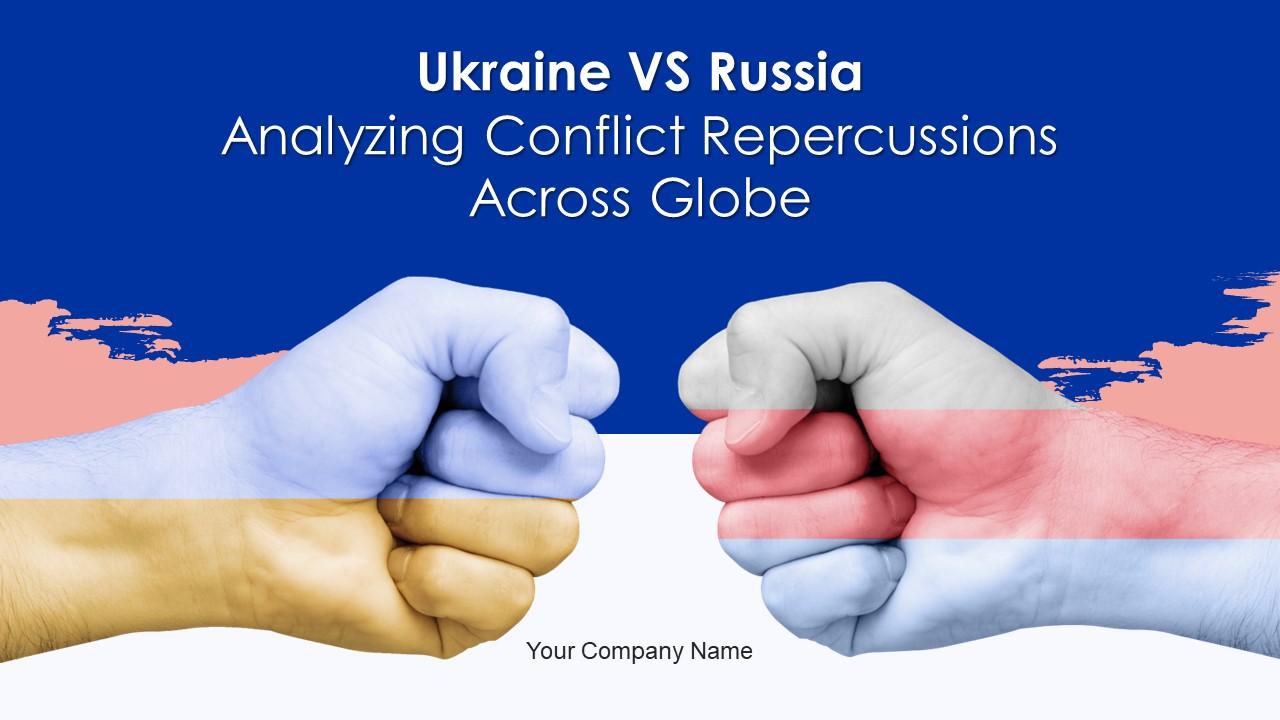 Ukraine Vs Russia Analyzing Conflict Repercussions Across Globe Powerpoint Presentation Slides Slide01