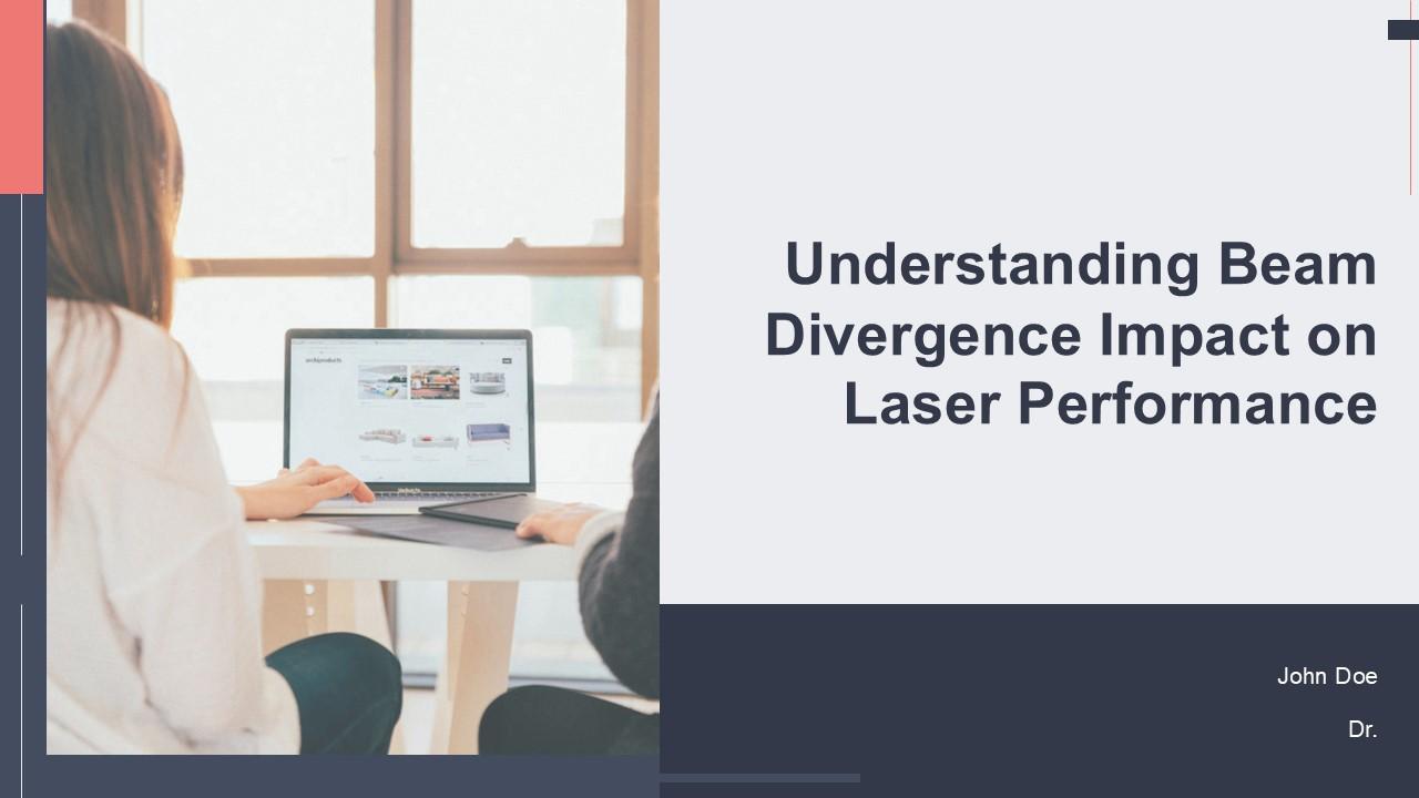 Understanding Beam Divergence Impact On Laser Performance PPT Template ...
