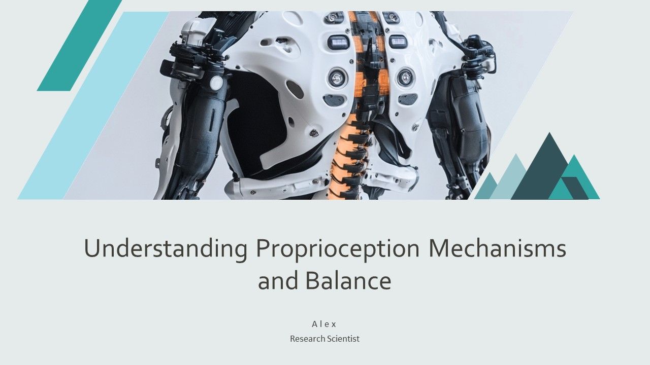 Understanding Proprioception Mechanisms And Balance PPT Information AT