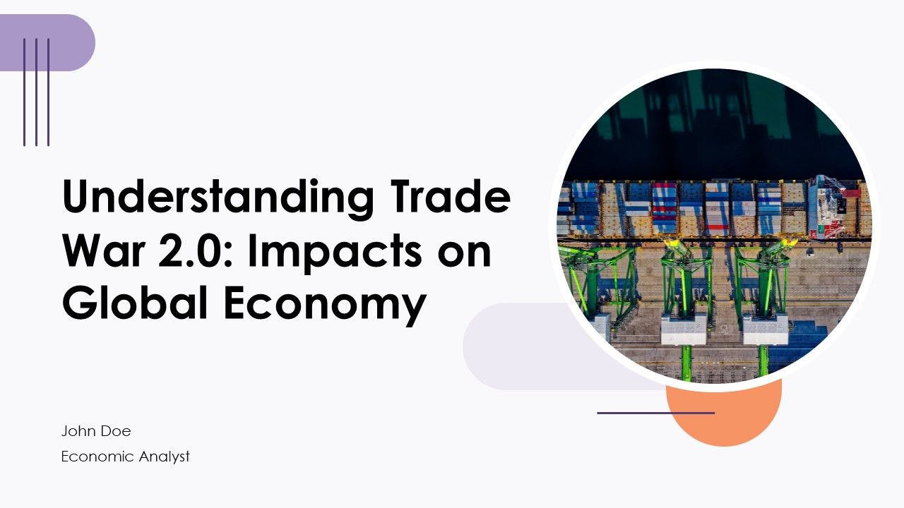 Understanding Trade War 2 0 Impacts On Global Economy PPT Sample ST AI