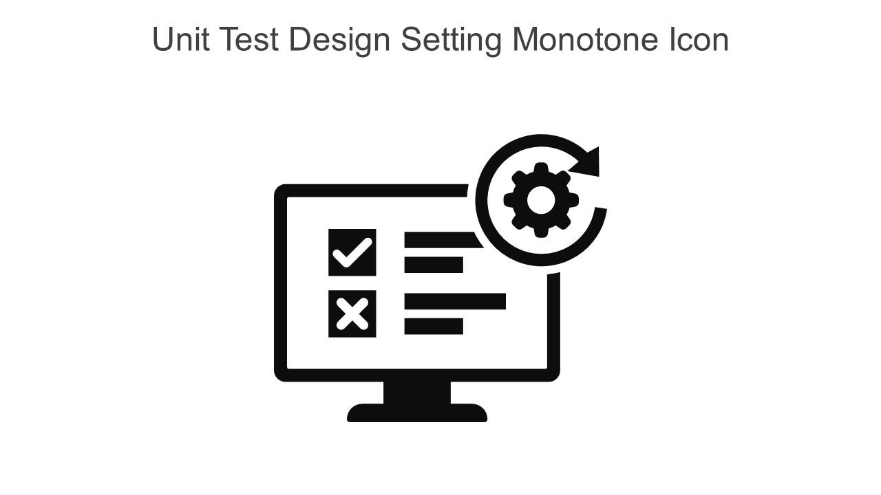 Unit Test Design Setting Monotone Icon In Powerpoint Pptx Png And Editable Eps Format Slide01