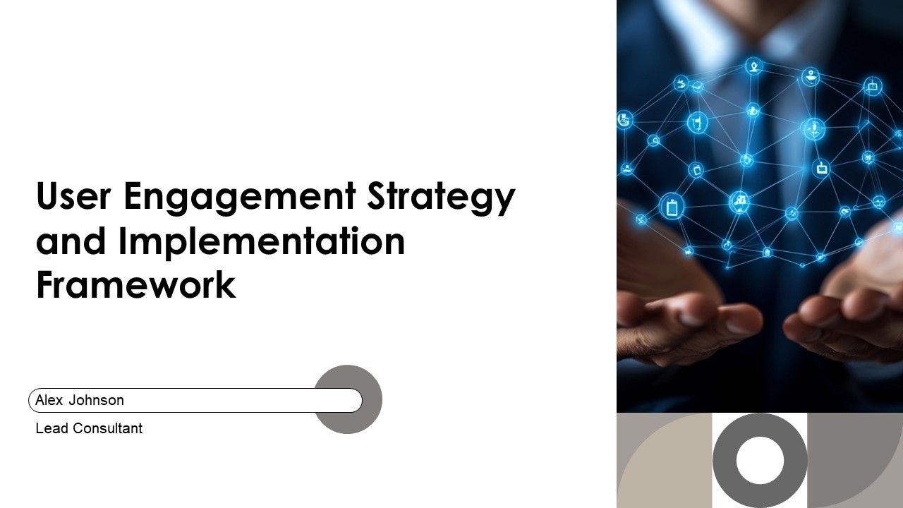 User Engagement Strategy And Implementation Framework PPT Guidelines AT User Engagement Strategy And Implementation Framework PPT Guidelines AT