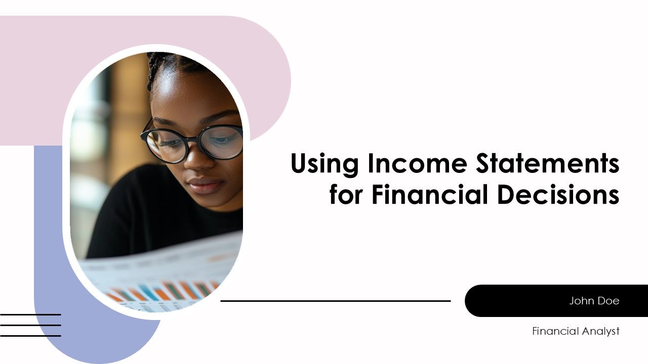 Using Income Statements For Financial Decisions PPT Slides AT Using Income Statements For Financial Decisions PPT Slides AT