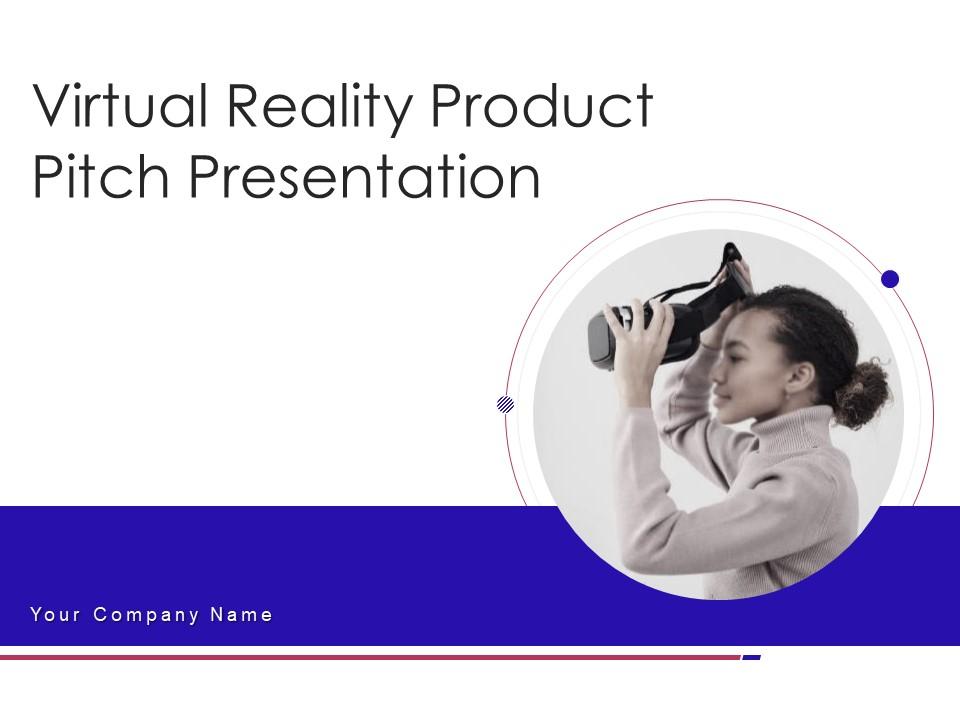 Virtual reality product pitch presentation complete deck Slide01