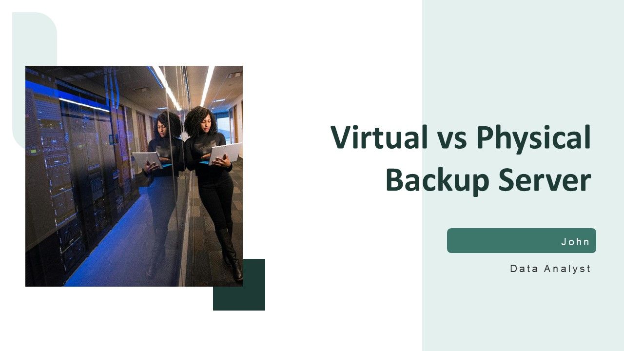 Virtual Vs Physical Backup Server PPT Sample ST AI