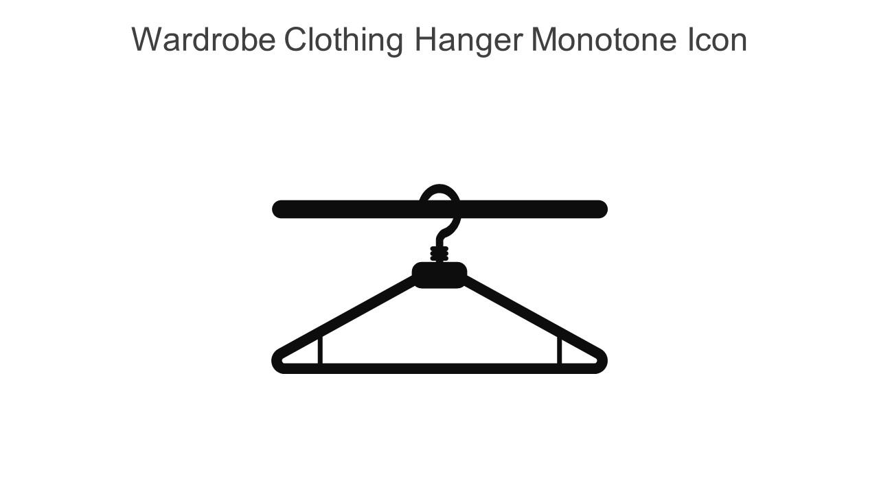 https://www.slideteam.net/media/catalog/product/cache/1280x720/w/a/wardrobe_clothing_hanger_monotone_icon_in_powerpoint_pptx_png_and_editable_eps_format_slide01.jpg