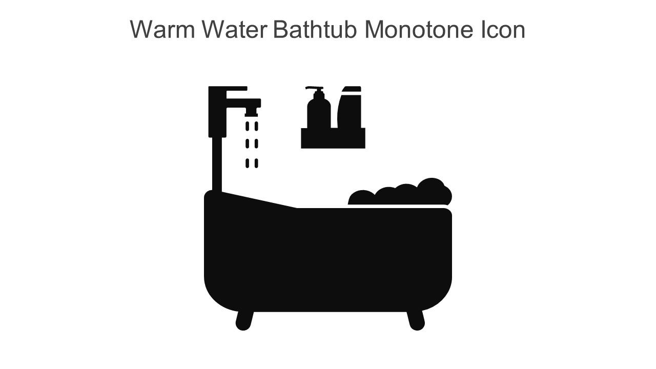 Warm Water Bathtub Monotone Icon In Powerpoint Pptx Png And Editable Eps Format