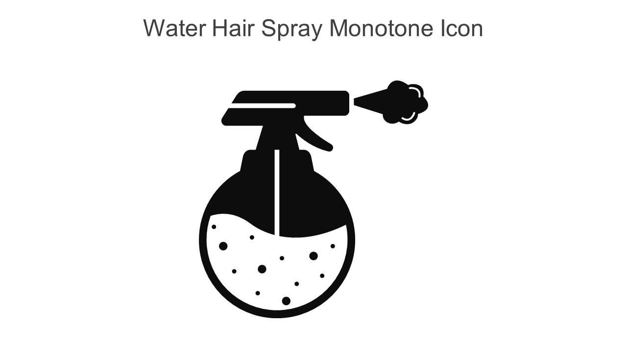 Water Hair Spray Monotone Icon In Powerpoint Pptx Png And Editable Eps ...