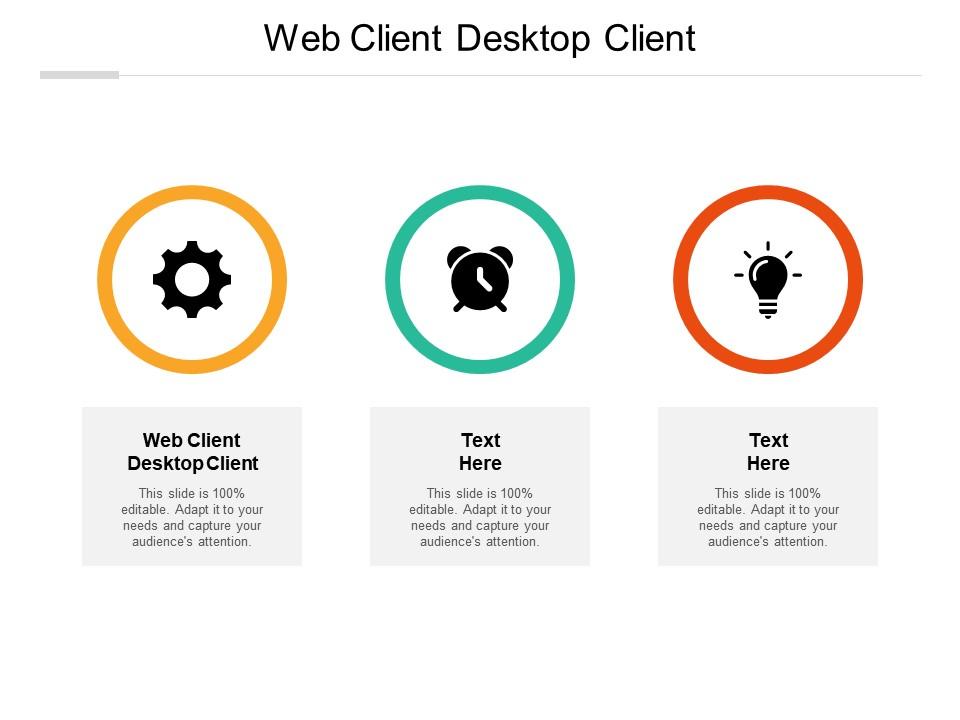 Web Client Desktop Client Ppt Powerpoint Presentation File Themes Cpb ...