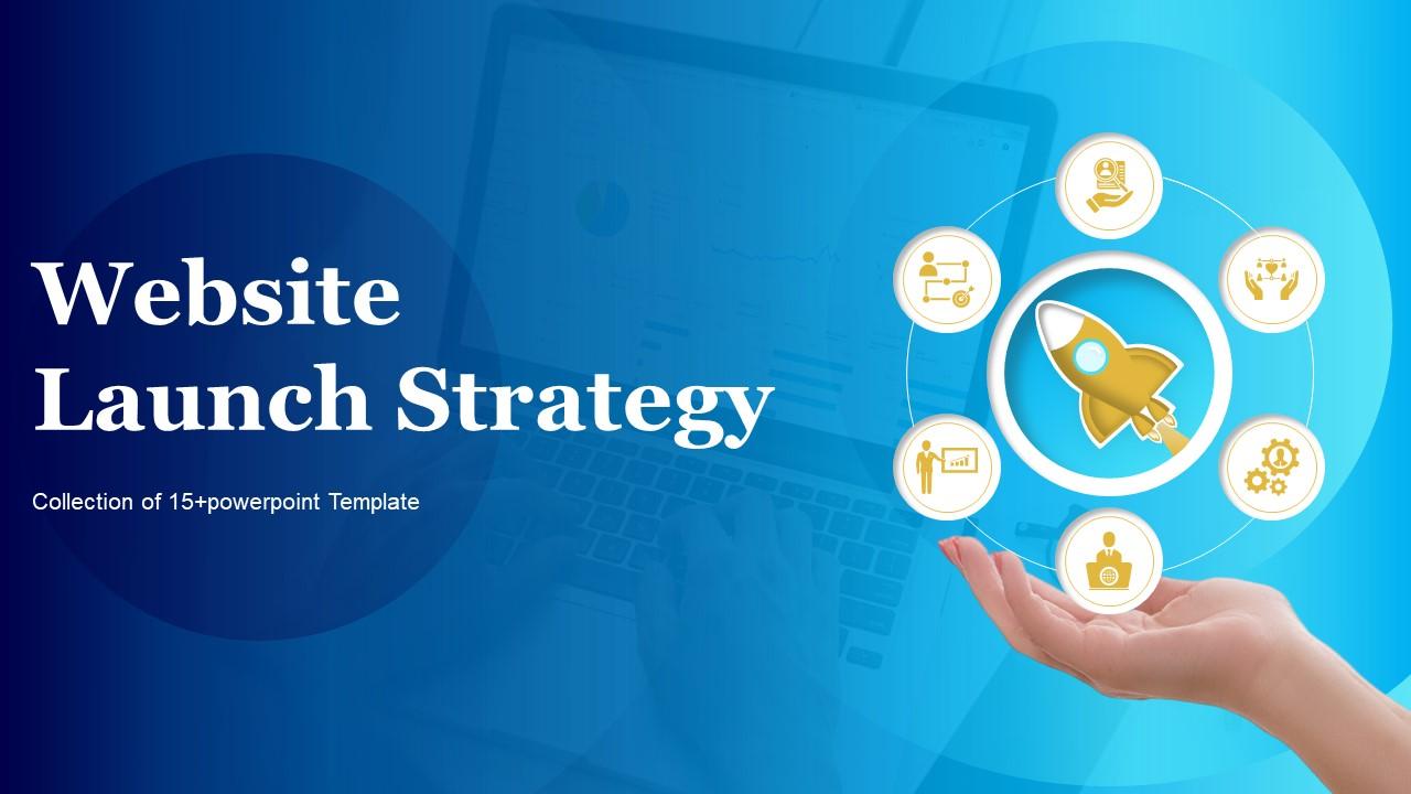 Website Launch Strategy Powerpoint Ppt Template Bundles PPT Template