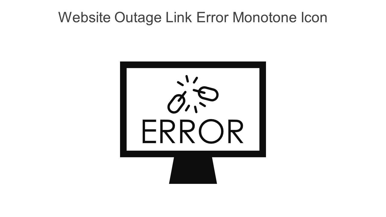 site Outage Link Error Monotone Icon In Powerpoint Pptx Png And