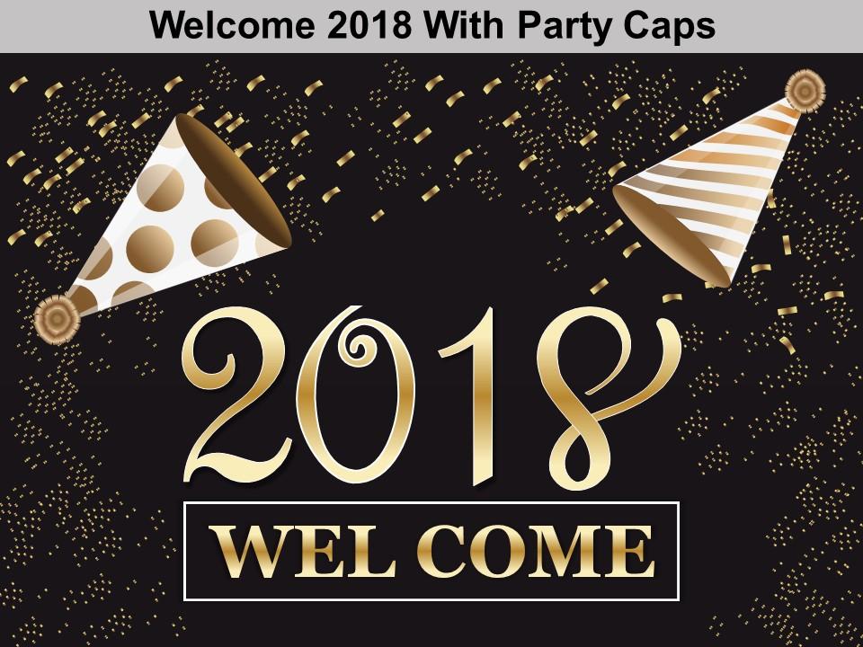Welcome 2018 with party caps ppt design Slide01