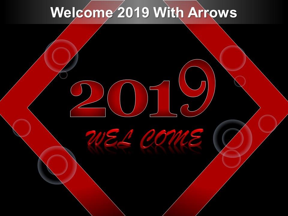 Welcome 2019 with arrows ppt example
