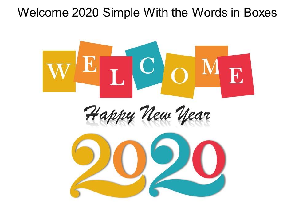 Welcome 2020 simple with the words in boxes ppt skills