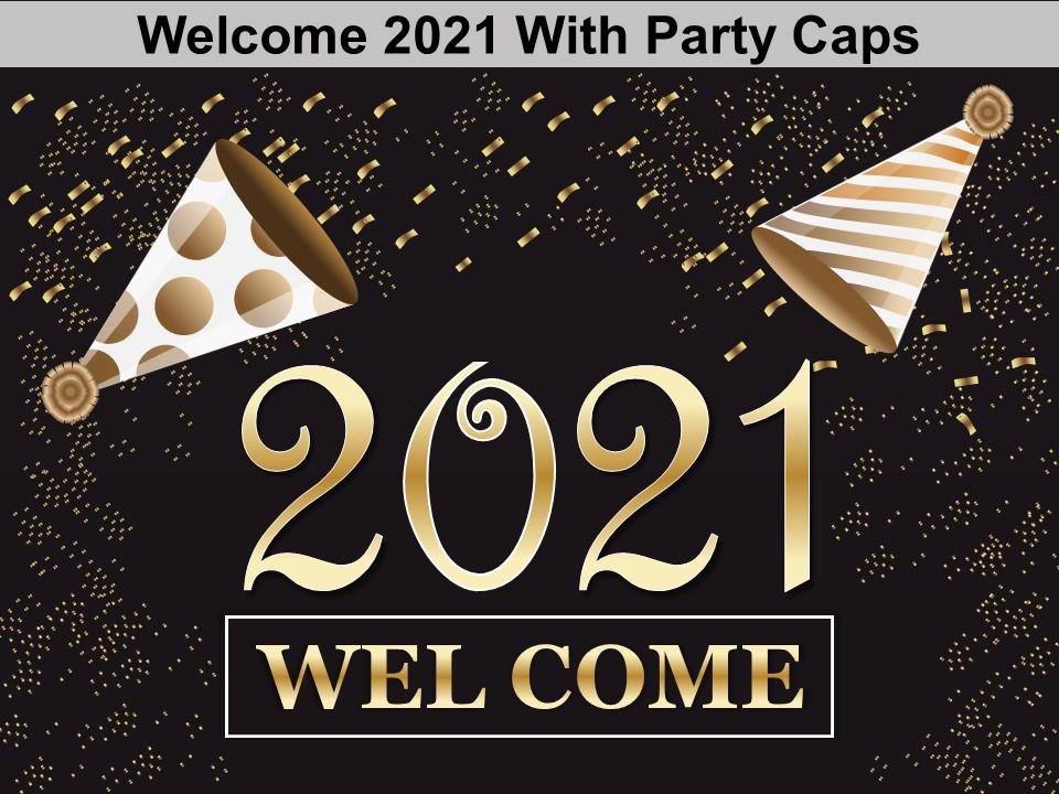 Welcome 2021 with party caps ppt elements