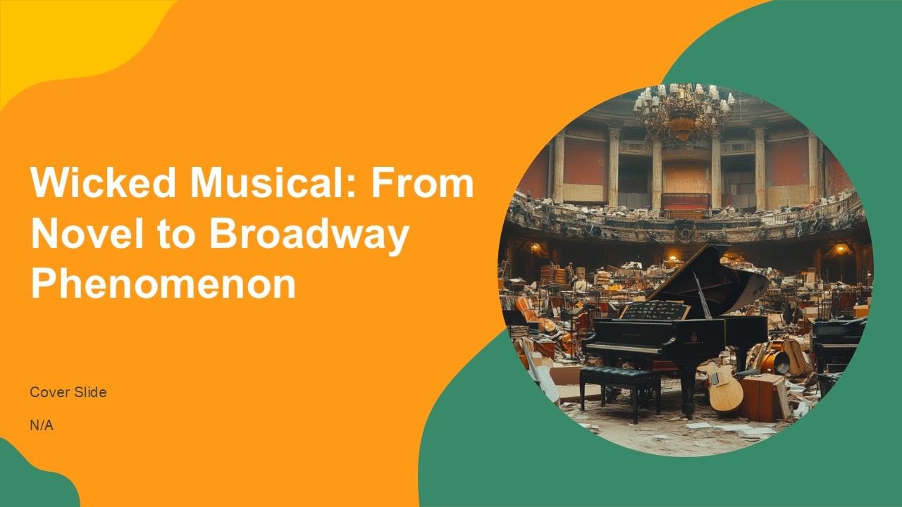 Wicked Musical From Novel To Broadway Phenomenon PPT Slides AT Wicked Musical From Novel To Broadway Phenomenon PPT Slides AT