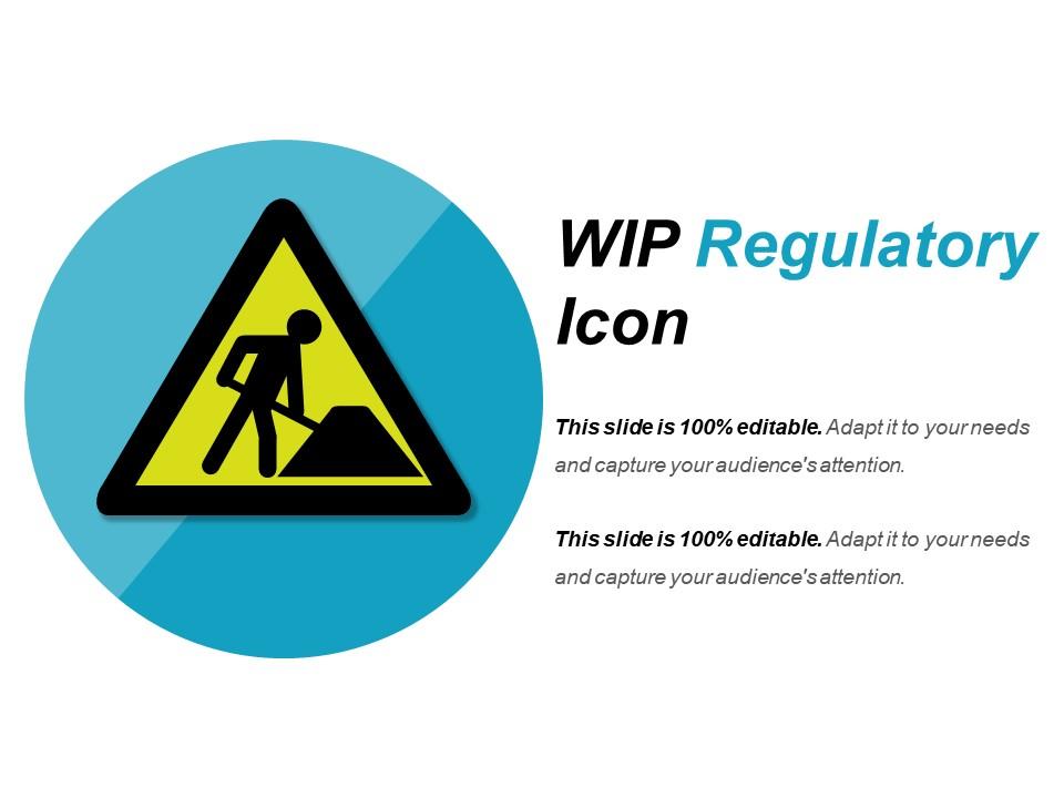 Wip Regulatory Icon Powerpoint Slide | Template Presentation | Sample ...