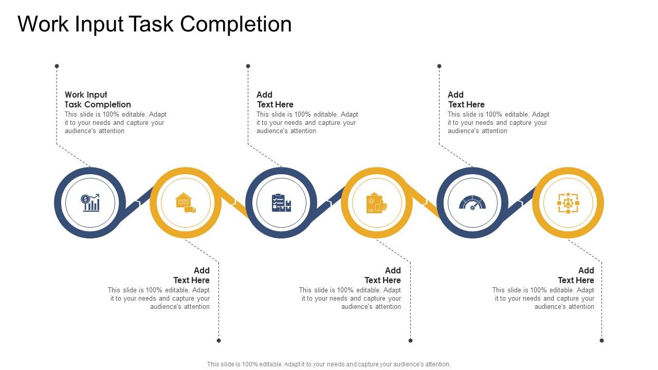 Work Input Task Completion In Powerpoint And Google Slides CPP PPT Slide
