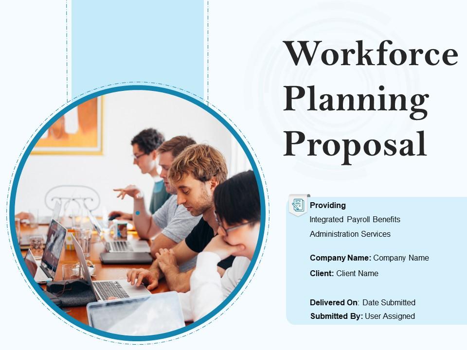 Workforce planning proposal powerpoint presentation slides Slide00