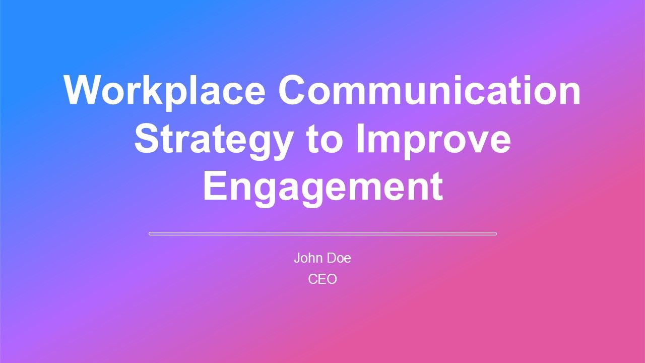 Workplace Communication Strategy To Improve Engagement PPT Designs AT Workplace Communication Strategy To Improve Engagement PPT Designs AT