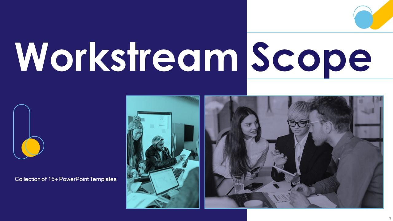 Workstream Scope Powerpoint PPT Template Bundles PPT Presentation