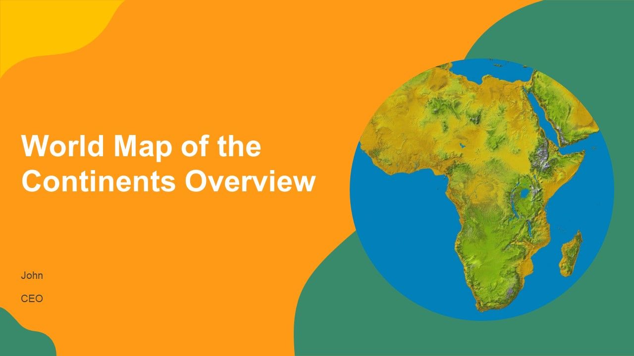 World Map Of The Continents Overview PPT Summary AT