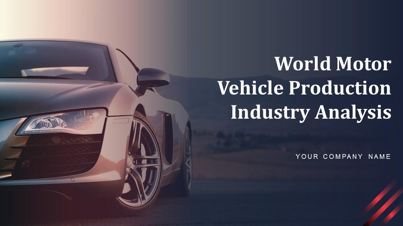 World Motor Vehicle Production Industry Analysis Powerpoint Presentation Slides