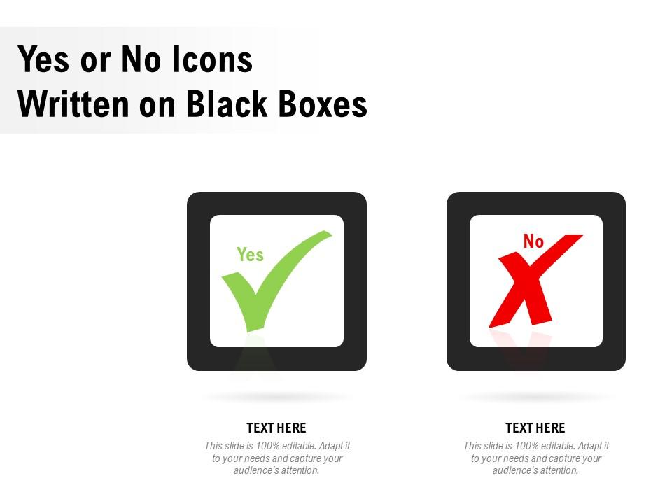 Yes or no icons written on black boxes Slide01