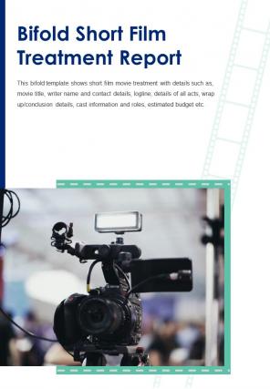 Bi fold short film treatment report document pdf ppt template one pager