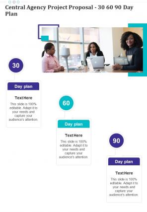 Central Agency Project Proposal 30 60 90 Day Plan One Pager Sample Example Document